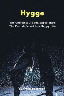 Freja Petersen - Hygge: The Complete 3-Book Experience: The Danish Secret to a Happy Life, Häftad