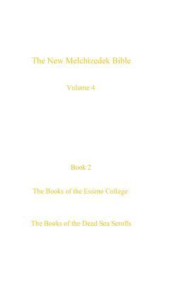 bokomslag The New Melchizedek Bible, volume 4, book 2: The Books of the Essene College