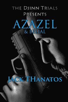 Jack Thanatos - Azazel and Belial: A Double Dose of Supernatural Thrillers, Häftad