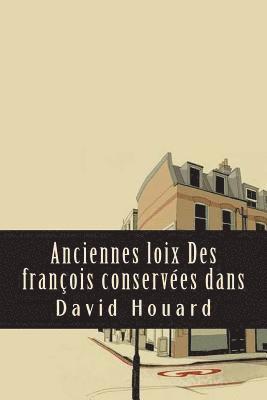 Anciennes Loix Des François Conservées Dans 1