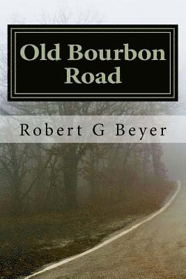 Old Bourbon Road 1