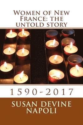 Susan Devine Napoli - Women of New France, Häftad