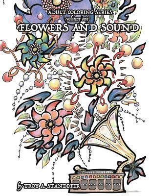 Adult Coloring Series: Flowers and Sound 1