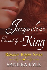 bokomslag Jacqueline: Coveted by a King