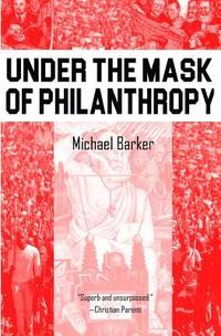 bokomslag Under the Mask of Phillanthropy