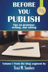 bokomslag Before You Publish: Tips on grammar, writing, and editing