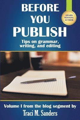 Traci M. Sanders - Before You Publish: Tips on grammar, writing, and editing, Häftad