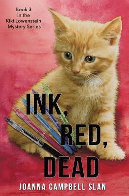 bokomslag Ink, Red, Dead: Book #3 in the Kiki Lowenstein Mystery Series