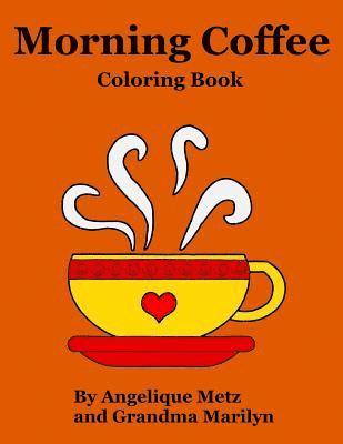 Morning Coffee Coloring Book 1