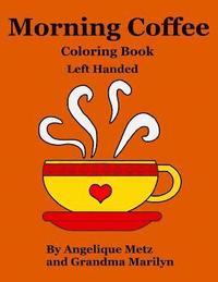 bokomslag Morning Coffee Coloring Book: Left Handed Version