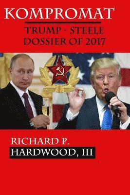 bokomslag Kompromat: The Trump-Steele Dossier of 2017