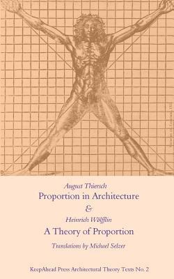 Proportion in Architecture & A Theory of Proportion: Two Essays 1