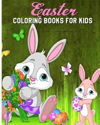 bokomslag Easter Coloring Books For Kids: A Fun Coloring Book Filled With Easter Bunnies, Easter Eggs, Baskets, Chicks, Lambs And More.