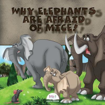 Why Elephants Are Afraid of Mice! 1