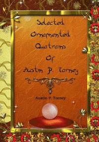 bokomslag Selected Ornamented Quatrains of Austin P. Torney