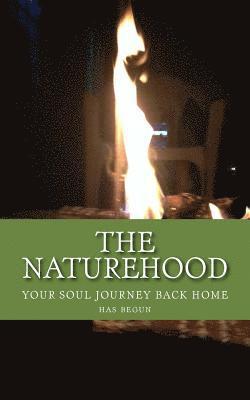 bokomslag The NATUREhood: Your Soul Journey Back Home, has begun