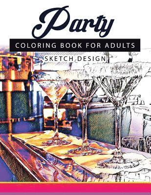 bokomslag Party Coloring Books for Adults: A Sketch grayscale coloring books beginner (High Quality picture)