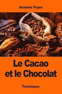 bokomslag Le Cacao et le Chocolat