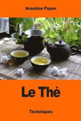 Le Thé: Son rôle hygiénique et ses diverses préparations