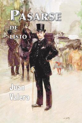 Juan Valera - Pasarse de listo, Häftad
