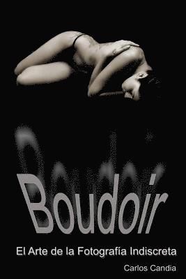 bokomslag Boudoir: El Arte de la Fotografia Indiscreta