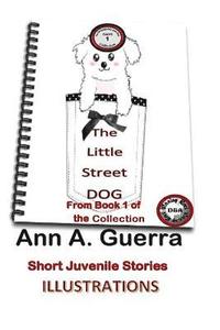 bokomslag The Street Little Dog: A Short Juvenile Story