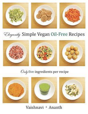 bokomslag Elegantly Simple Vegan Oil-Free Recipes