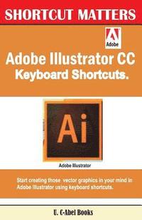 bokomslag Adobe Illustrator CC Keyboard Shortcuts