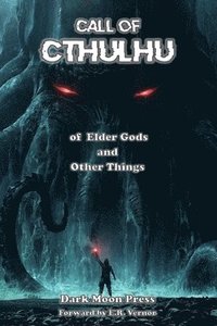 bokomslag Call of Cthulhu of Elder Gods and Other Things