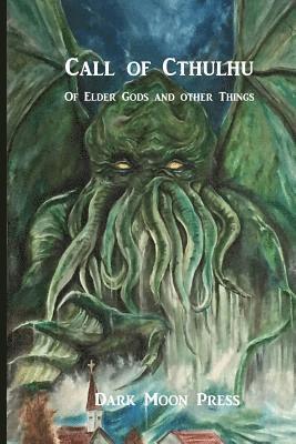 Call of Cthulhu of Elder Gods and Other Things 1