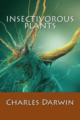 Charles Darwin - Insectivorous Plants, Häftad