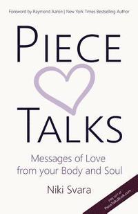 bokomslag Piece Talks: Messages of Love from your Body and Soul