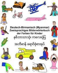 bokomslag Deutsch-Birmanisch (Myanmar) Zweisprachiges Bilderwörterbuch der Farben für Kinder