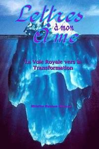 bokomslag Lettres à mon Âme: La Voie Royale vers la Transformation