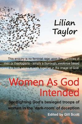 Women As God Intended: Spotlighting God's besieged troops of women in the dark-room of deception 1