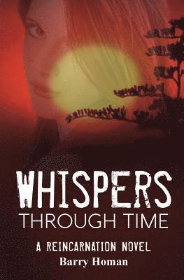 bokomslag Whispers Through Time: A reincarnation novel