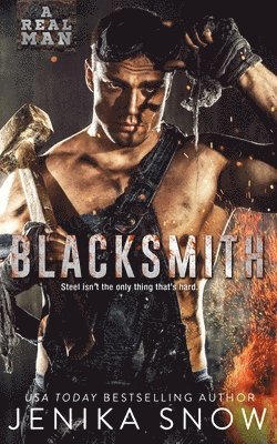 Jenika Snow - Blacksmith (A Real Man, 10), Häftad