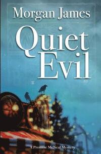 bokomslag Quiet Evil: A Promise McNeal Mystery
