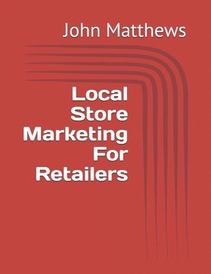 Local Store Marketing For Retailers 1