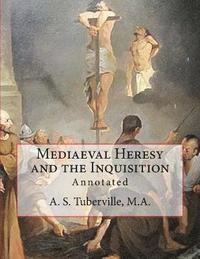 bokomslag Mediaeval Heresy and the Inquisition: Annotated