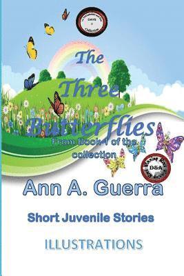 Daniel Guerra, Ann a. Guerra - The Three Butterflies: No. 2 from the collection of: The THOUSAND and One DAYS, Häftad. Tillgänglighet: Lägg i varukorg