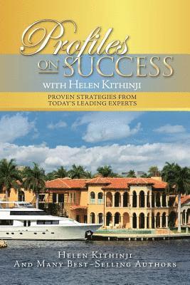 bokomslag Profiles On Success with Helen Kithinji: Proven Strategies from Today's Leading Experts