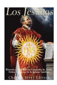 bokomslag Los Jesuitas: Historia y legado de la Compañía de Jesús, Orden Religiosa de la Iglesia Católica