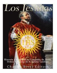 bokomslag Los Jesuitas: Historia y legado de la Compañía de Jesús, Orden Religiosa de la Iglesia Católica