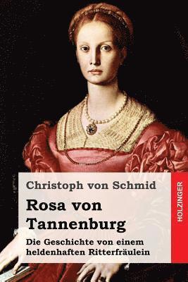 Rosa von Tannenburg: Die Geschichte von einem heldenhaften Ritterfräulein 1