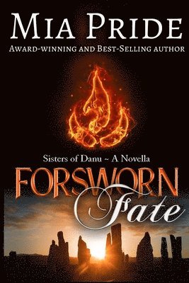 Forsworn Fate: A Sisters of Danu Novella 1