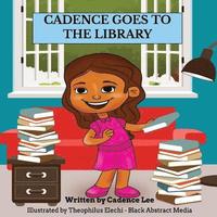 bokomslag Cadence Goes to the Library