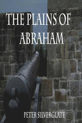 Peter Silverglate - The Plains of Abraham, Häftad