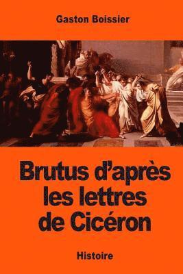 bokomslag Brutus d'après les lettres de Cicéron