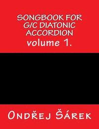 bokomslag Songbook for G/C diatonic accordion: volume 1.